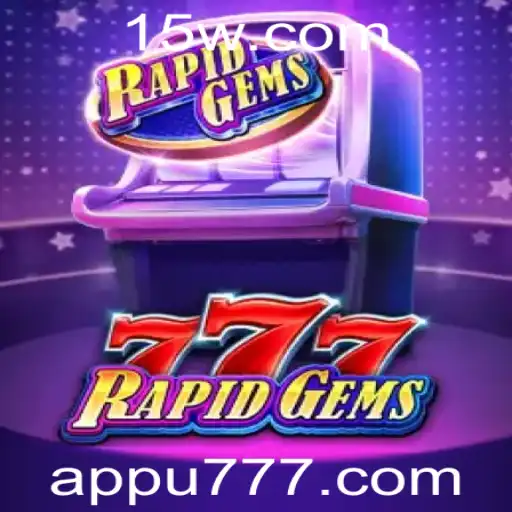 Descubra a Excitante Aventura do Jogo RapidGems777